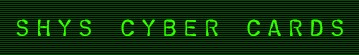 Shy's Cyber Cards